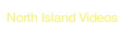North Island Videos   .